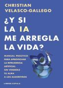 Y Si La Ia Me Arregla La Vida