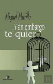 ...Y Sin Embargo Te Quiero