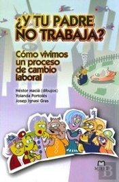 ¿Y Tu Padre No Trabaja?
