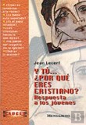 Y Tu ¿Por Que Eres Cristiano?
