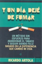 Y Un Día Dejé De Fumar