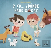 Y Yo... ¿Dónde Hago Caca?