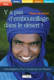 Y'A Pas D'Embouteillage Dans Le Désert !