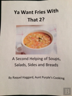 Bertrand.pt - Ya Want Fries With That 2?: A Second Helping Of Soups, Salads, Sides And Breads