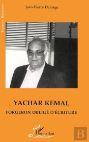 Yachar Kemal ; Forgeron Obligé D'Écriture