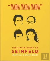 Yada Yada Yada: The Little Guide To Seinfeld