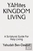 Yahites Kingdom Living