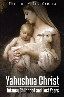 Bertrand.pt - Yahushua Christ: Infancy Childhood  And Lost Years