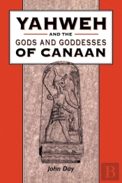 Yahweh And The Gods And Goddesses Of Can
