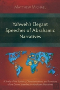 Bertrand.pt - Yahweh'S Elegant Speeches Of The Abrahamic Narratives