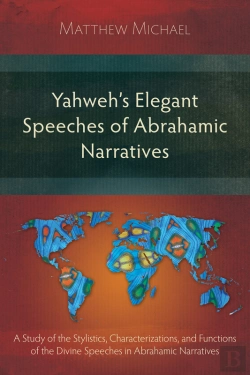 Bertrand.pt - Yahweh'S Elegant Speeches Of The Abrahamic Narratives