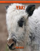 Yak! An Educational Children'S Book About Yak With Fun Facts