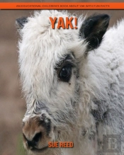 Yak! An Educational Children'S Book About Yak With Fun Facts