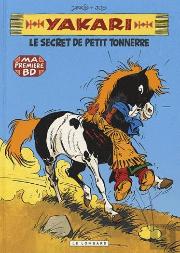 Yakari T.6 ; Yakari Et Le Secret De Petit Tonnerre