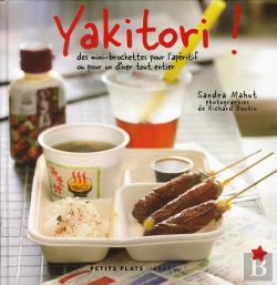 Bertrand.pt - Yakitori ! Des Mini-Brochettes Pour L'Apéritif Ou Pour Un Dîner Tout Entier
