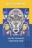 Yaldo Yeomans' ''Oblivion War''