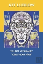 Yaldo Yeomans' 'Oblivion War'
