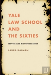 Yale Law School And The Sixties