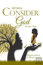 Yall Betta Consider God?Im Jus Sayn