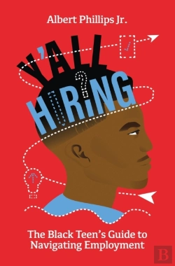 Bertrand.pt - Y'All Hiring? The Black Teen'S Guide To Navigating Employment