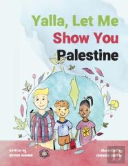 Yalla, Let Me Show You Palestine