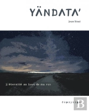 Yandata' : L'Éternité Au Bout De Ma Rue