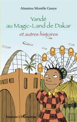 Bertrand.pt - Yandé Au Magic-Land De Dakar Et Autres Histoires