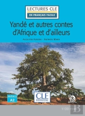 Yandé Et Autres Contes D'Afrique Et D'Ailleurs ; Niveau 2 ; A2
