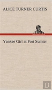 Yankee Girl At Fort Sumter