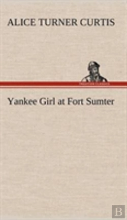 Bertrand.pt - Yankee Girl At Fort Sumter