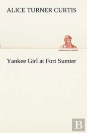 Yankee Girl At Fort Sumter