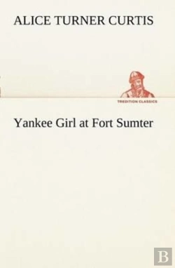 Bertrand.pt - Yankee Girl At Fort Sumter
