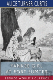 Yankee Girl At Fort Sumter (Esprios Classics)