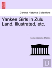 Yankee Girls In Zulu Land. Illustrated,