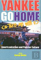 Yankee Go Home (And Take Me With U)