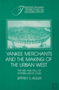 Bertrand.pt - Yankee Merchants And The Making Of The Urban West