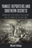 Yankee Reporters And Southern Secrets