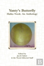 Yanty'S Butterfly: Haiku Nook: An Anthology