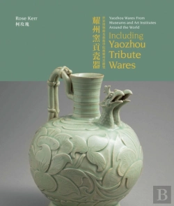 Bertrand.pt - Yaozhou Wares From Museums And Art Institutes Around The World