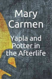 Yapla And Potter In The Afterlife