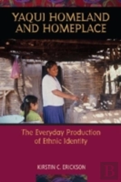 Yaqui Homeland And Homeplace