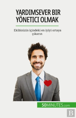 Bertrand.pt - Yardimsever Bir Yonetici Olmak : Ekibinizin Içindeki En Iyiyi Ortaya Çikarin