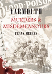 Yarmouth Murders & Misdemeanours