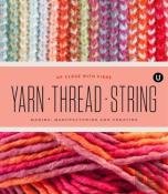 Yarn Thread String: Up Close With Fibre