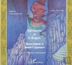 Bertrand.pt - Yaroslavna Et Le Dragon : À Partir De 6 Ans