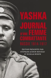 Yashka ; Journal D'Une Femme Combattante En Russie (1914-1917)
