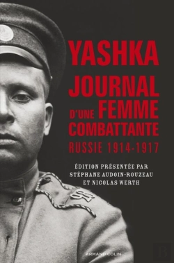 Bertrand.pt - Yashka ; Journal D'Une Femme Combattante En Russie (1914-1917)