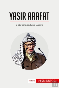 Bertrand.pt - Yasir Arafat : El Lã­Der De La Resistencia Palestina