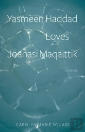 Yasmeen Haddad Loves Joanasi Maqaittik