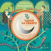 Yassir La Chance Et Autres Contes Marocains